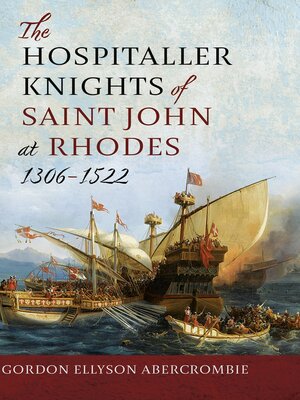 cover image of The Hospitaller Knights of Saint John at Rhodes 1306-1522